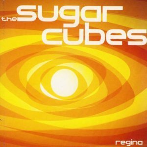 Sugarcubes/Regina/Hot Meat