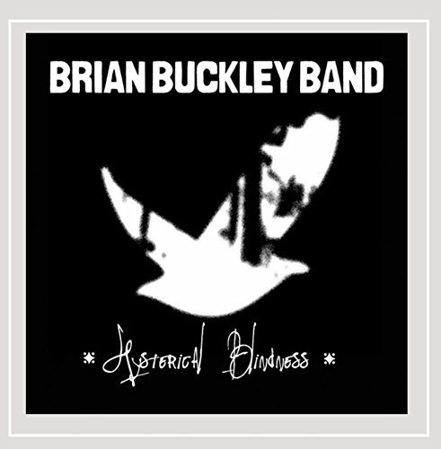 Brian Buckley Band/Hysterical Blindness