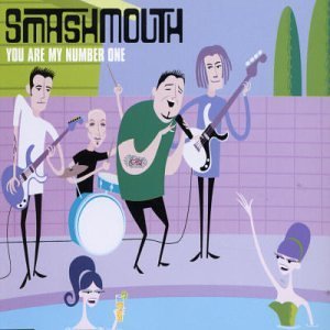 Smash Mouth/You're My Number One
