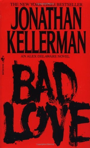 Jonathan Kellerman/Bad Love