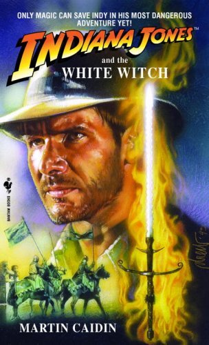 Martin Caidin Indiana Jones And The White Witch Bantam Reissue 