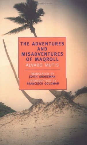 Alvaro Mutis/The Adventures and Misadventures of Maqroll