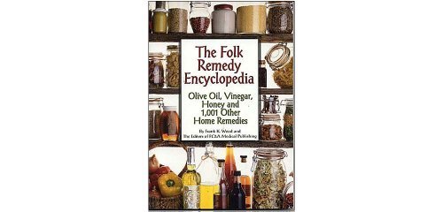 Editors of FC&A Medical Publishing/The Folk Remedy Encyclopedia - Olive Oil, Vinegar,