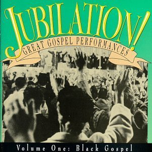 Jubilation-Great Gospel Per/Vol. 1-Black Gospel@Jackson/Franklin/Soul Stirrers@Jubilation-Great Gospel Perfor