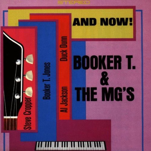 Booker T. & The Mg's/And Now!
