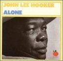 John Lee Hooker/Alone