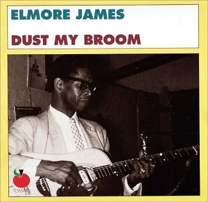 Elmore James/Dust My Broom