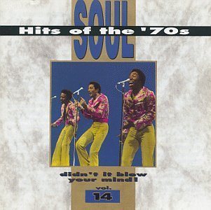 Soul Hits Of The '70s/Vol. 14-Didn'T It Blow Your Mi@Ohio Players/Latimore/Gaynor@Soul Hits Of The '70s