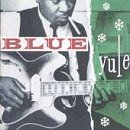 Blue Yule Christmas Blues & Blue Yule Christmas Blues & R Blue Yule Christmas Blues & R 