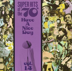 Super Hits Of The 70's/Vol. 14-Have A Nice Day!@Douglas/Sayer/Murphey/Pilot@Super Hits Of The 70's