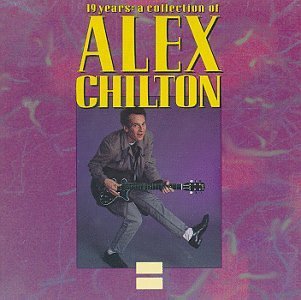 Alex Chilton/19 Years-A Collection