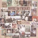 House Of Freaks/All My Friends