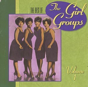 Girl Groups/Vol. 1-Best Of Girl Groups@Jaynettes/Shangri-Las/Chiffons@Girl Groups
