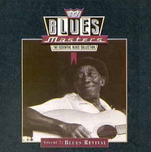 Blues Masters Vol. 7 Blues Revival Reed Hopkins Mcghee Hurt Blues Masters 
