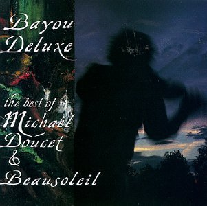 Michael & Beausoleil Doucet/Bayou Deluxe-Best Of Michael D