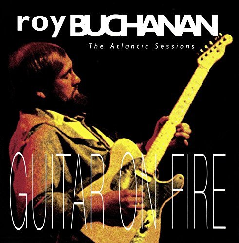 Roy Buchanan Guitar On Fire Atlantic Sessi CD R 