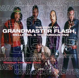 Grandmaster Flash & Furious 5 Best Of Message From Beat Street Best Of Message From Beat Stre 