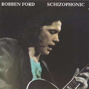 Robben Ford/Schizophonic