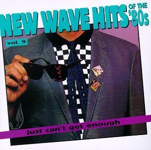 Just Can'T Get Enough/Vol. 9-New Wave Hits Of The '8@Duran Duran/Modern English@Just Can'T Get Enough