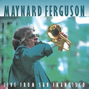 Maynard Ferguson/Live From San Francisco