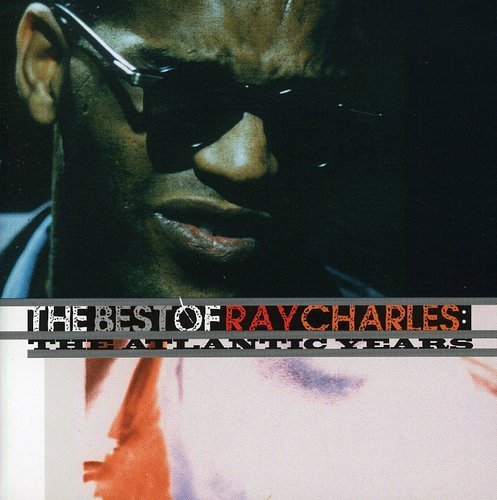 Ray Charles Best Of The Atlantic Years 