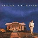 Roger Clinton/Nothing Good Comes Easy