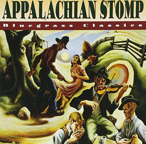 Appalachian Stomp Bluegrass Classics Appalachian Stomp Bluegrass Classics Monroe Martin Dillards Mccoury Crowe New South Krauss Skaggs 