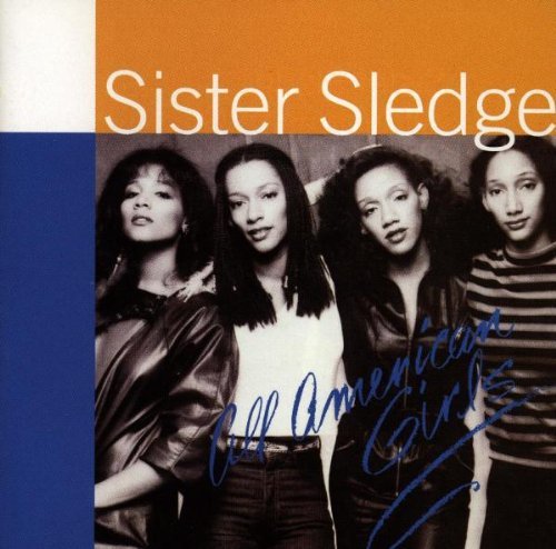 Sister Sledge/All American Girls