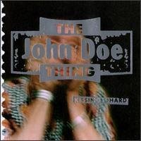 John Doe Thing/Kissingsohard