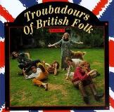 Troubadours Of British Folk Vol. 2 Folk Into Rock 