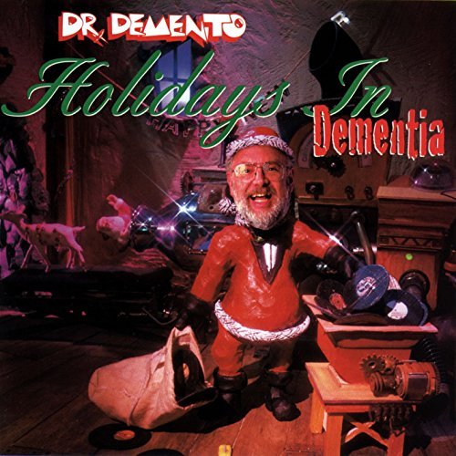 Dr. Demento/Holidays In Dementia@Hollytones/Waitresses/Jones