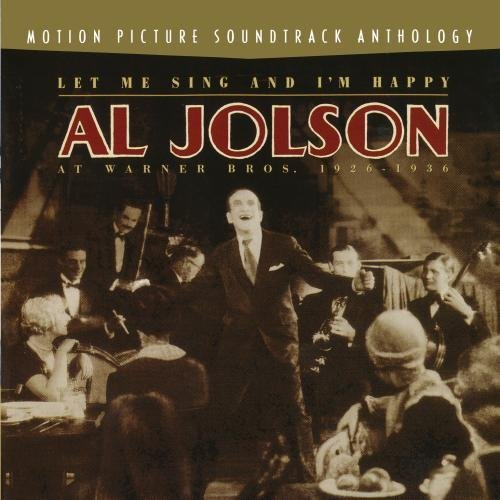 Al Jolson Let Me Sing & I'm Happy 