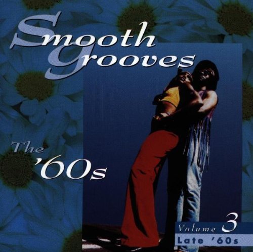 Smooth Grooves Vol. 3 '60s Delfonics Holman Dynamics Smooth Grooves 