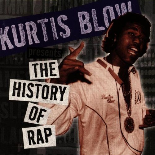 Kurtis Blow Presents Histor Vol. 2 The Birth Of The Rap Re Sugrhill Gang Sequence Blow Kurtis Blow Presents History O 