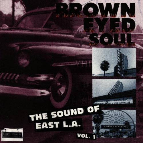 Brown Eyed Soul/Vol. 1-Sound Of East L.A.@Turks/War/Penguins/Five Satins@Brown Eyed Soul