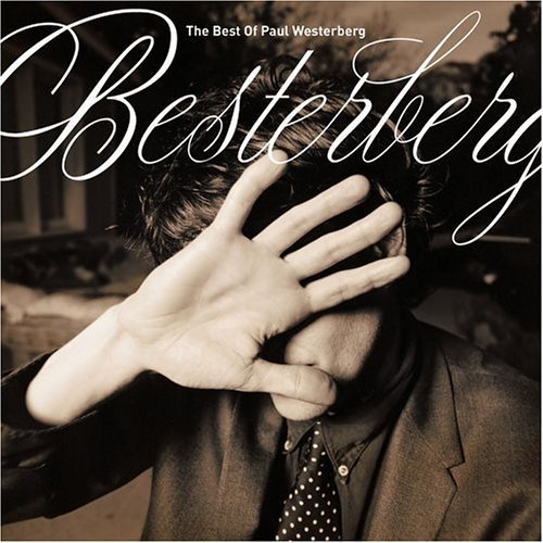 Paul Westerberg/Besterberg: The Best Of Paul W