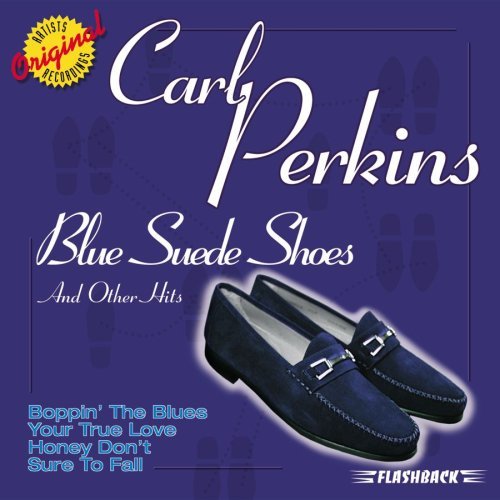 Carl Perkins/Blue Suede Shoes & Other Hits