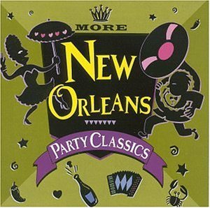 More New Orleans Party Clas More New Orleans Party Classic Parker Kenner Hill Party Boys New Orleans Party Classics 