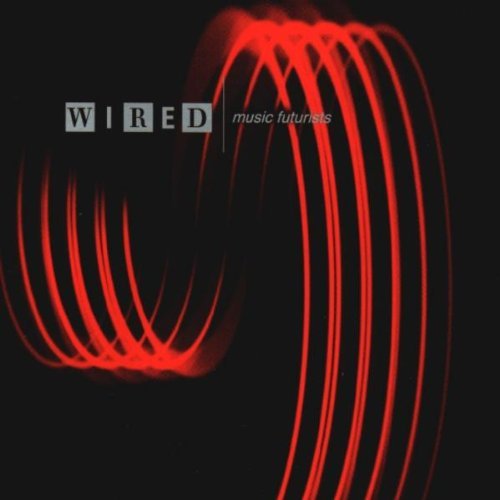 Wired-Music Futurists/Wired-Music Futurists@Eno/Beck/Dolby/Can/Devo/Sun Ra@Sonic Youth/Tangerine Dream