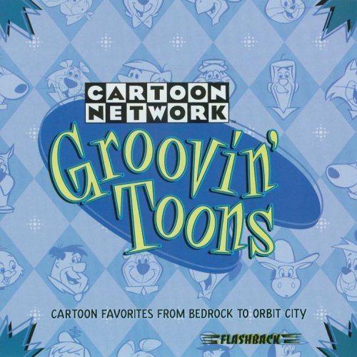 Cartoon Network-Groovin' Toons/Cartoon Network-Groovin' Toons
