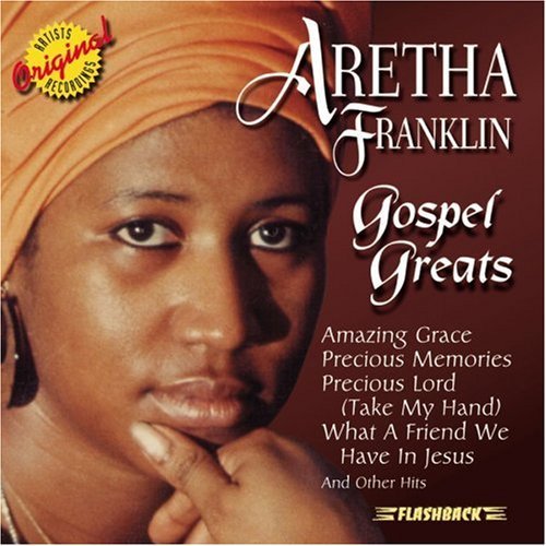 Aretha Franklin/Gospel Greats@Gospel Greats