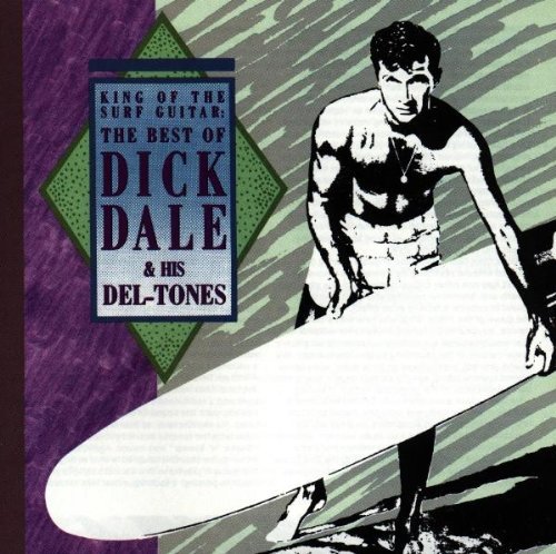 Dale Dick & Del Tones Best Of King Of Surf Guitar 