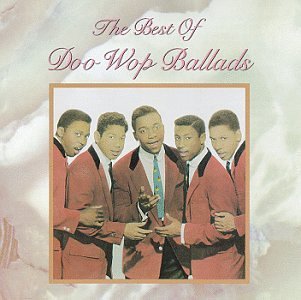 Best Of Doo Wop/Ballads@Dells/Cadillacs/Moonglows@Best Of Doo Wop