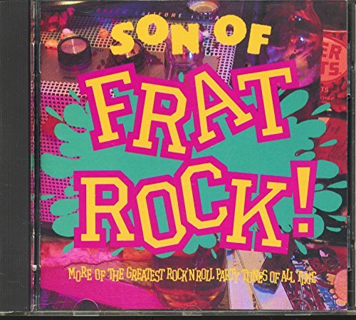 Frat Rock/Son Of Frat Rock@Valens/Kinks/Fuller/Capitols@Frat Rock