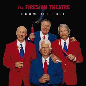 Firesign Theatre/Boom Dot Bust