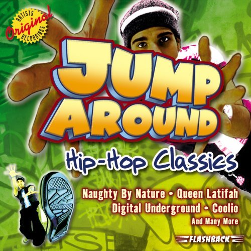 Jump Around Hip Hop Classics Jump Around Hip Hop Classics 