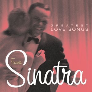 Frank Sinatra Greatest Love Songs 