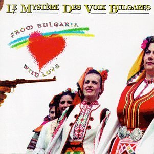 Mystere Des Voix Bulgares From Bulgaria With Love The Po 