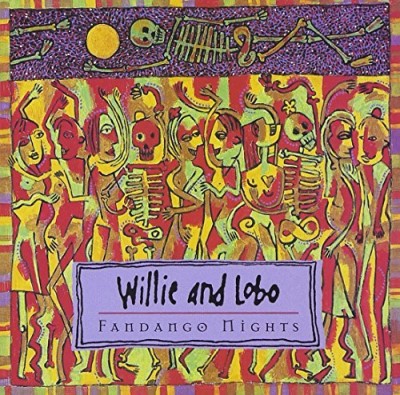 Willie & Lobo/Fandango Nights