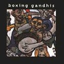 Boxing Ghandis/Boxing Ghandis